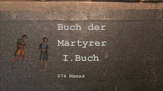 Das Buch der Märtyrer I Buch  074 Mamas † um 275 nChr [upl. by Asilem]