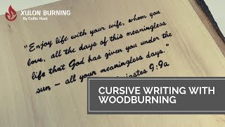 Cursive Writing With Woodburning  Enjoy Life With Your Wife [upl. by Hasseman879]