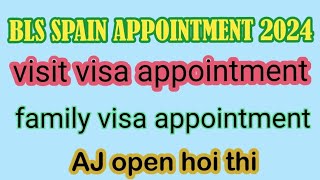 BLS SPAIN APPOINTMENT 2024  visit visa and family visa appointment  AJ open hoi thi spain [upl. by Danete586]