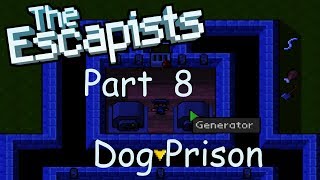 Phase 1 The Setup  Dog Prison Pt 8  The Escapists [upl. by Phillipe235]