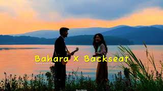 Bahara X Backseat  Ezu  Slowed amp Reverb  8D Audio  Musix Melody [upl. by Shanahan953]