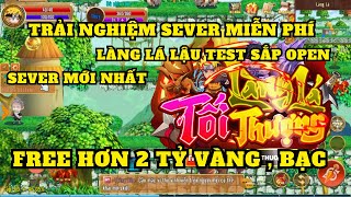 Làng Lá Lậu  Sever Vừa Mở Test Mới Nhất  Free Mọi Thứ Code Nhận Full Game Free 2 Tỷ EXP Shop Vip [upl. by Ibrahim]