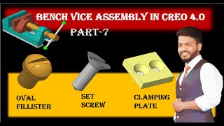 CREO  Bench Vice Assembly Part 7 oval fillister set screw clamping plate  Sanket Kathiwale [upl. by Halfon939]