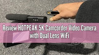 Review HOTPEAK 5K Camcorder Video Camera with Dual Lens WiFi IR Night Vision Vlogging Camera for You [upl. by Ysle401]