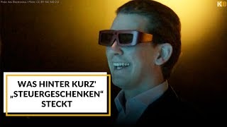 Was hinter Sebastian Kurz quotSteuergeschenkenquot steckt [upl. by Osithe432]