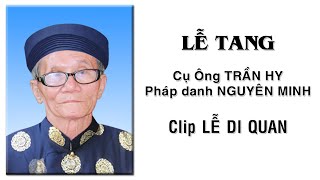 CLIP LỄ TƯỞNG NIỆM VÀ LỄ DI QUAN CỐ PHẬT TỬ TRẦN HY  PHÁP DANH NGUYÊN MINH [upl. by Noraj]