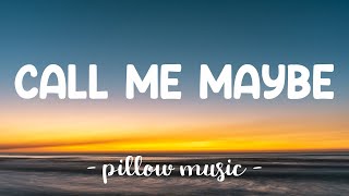 Call Me Maybe  Carly Rae Jepsen Lyrics 🎵 [upl. by Eidnam]