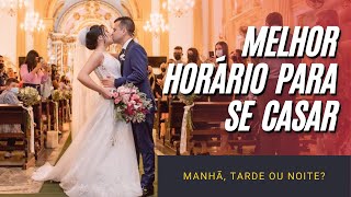 QUAL O MELHOR HORÁRIO PARA SE CASAR COMO ESCOLHER A HORA DO CASAMENTO Hora no Convite de Casamento [upl. by Eanahc]