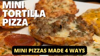 MINI TORTILLA PIZZA  Mini Pizzas Made 4 Ways [upl. by Aelber349]