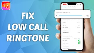 How to Fix Low Ringtone on iOS 17  Call Ringtone Not Loud FIXED [upl. by Ayita]