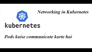 Networking in Kubernetes Kubernetes for beginners HindiUrdu [upl. by Miof Mela806]