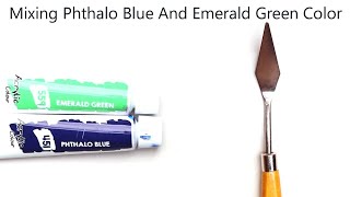 Phthalo Blue And Emerald Green Mixing Make What Color  Mixing Acrylic Colors [upl. by Nenerb]