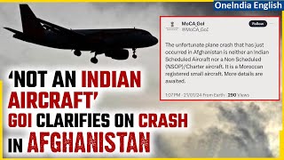 Plane Crashes in Afghanistan Crashed Aircraft Not Linked to India Clarification Issued Oneindia [upl. by Ecnedurp]