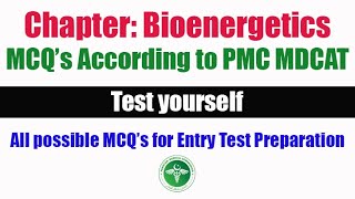 Bioenergetics MCQs According to PMC MDCAT 2022  Chapter Wise Biology MCQs for PMC MDCAT 2022 [upl. by Ahsoj705]