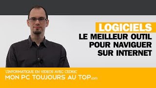 Le meilleur logiciel pour naviguer sur Internet [upl. by Rebmac]