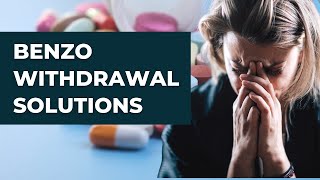 Nutritional Solutions For Benzodiazepine Withdrawal [upl. by Ardnaxila26]