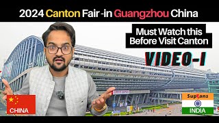 Canton Fair 2024 Guangzhou  Travel to China  Guide 1 to Canton Fair 2024 [upl. by Romine340]