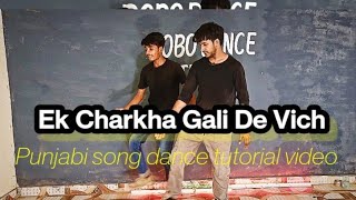 Ek Charkha Gali De Vich  Tutorial  Dance video  Ek Charkha Gali De Vich Download karadancevideo [upl. by Mighell]