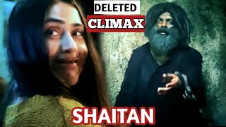 SHAITAN Movie Deleted Scenes  Happy Ending Or Sad Ending  Ajay Devgn Climax Scene  Remake Of Vash [upl. by Ennaeirb]