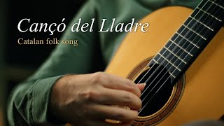 Cançó del Lladre  Catalan folk song on classical guitar [upl. by Haraz578]