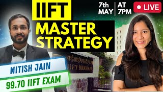 How to Prepare for IIFT Exam Master Strategy ft Nitish Jain 9970 Percentile [upl. by Deeas]