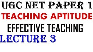 Ugc Net  Effective Teaching Practices  Lecture 3 [upl. by Awra972]