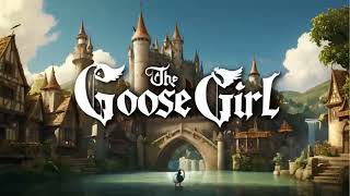 quotThe Goose Girl A Captivating Fairytale Animated Storyquot [upl. by Gaw979]