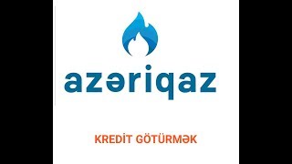 Azeriqaz kredit goturulmesi [upl. by Feil]