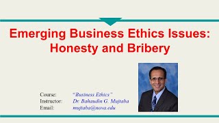 20  Emerging Business Ethics Issues Honesty and Bribery  Dr Bahaudin Mujtaba [upl. by Jonina]