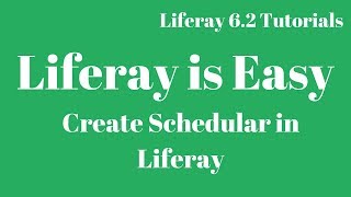 Liferay Tutorial 44  How to write Schedular in Liferay 62 [upl. by Ainoyek]