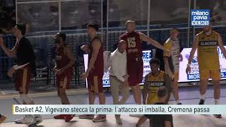 Basket A2 Vigevano stecca la prima lattacco si imballa Cremona passa [upl. by Heimer155]