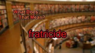 What does fratricide mean [upl. by Irrej273]