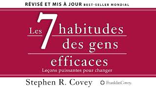 Les 7 habitudes des gens efficaces Leçons puissantes pour changer Stephen Covey Livre audio [upl. by Bethel]