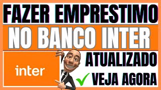 ✅COMO FAZER EMPRESTIMO INTER  COMO FAZER EMPRÉSTIMO BANCO INTER [upl. by Nois]