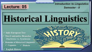 Historical Linguistics  Language Change in Linguistics  Lecture 05  LinguisticsII [upl. by Edas]