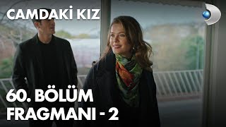 Camdaki Kız 60 Bölüm Fragmanı  2 [upl. by Dannie]