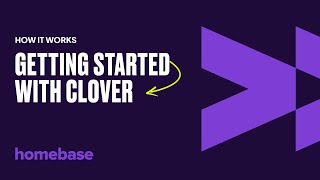 Getting Started with Clover  Homebase [upl. by Malca]