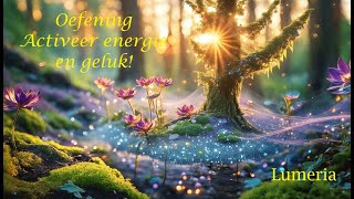 Oefening  Activeer je energie en je geluk [upl. by Arimlede]