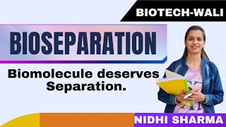 Introduction to Bioseparation  Downstream Processing  BIOTECHWALI tukshtishukla2931 [upl. by Nnylatsyrk]