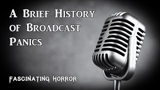 A Brief History of Broadcast Panics  A Short Documentary  Fascinating Horror [upl. by Oliver442]