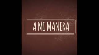 A mi manera  Vicente Fernández  Cover Mujer [upl. by Asinla]