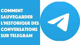 Comment sauvegarder lhistorique des conversations sur Telegram [upl. by Rab35]