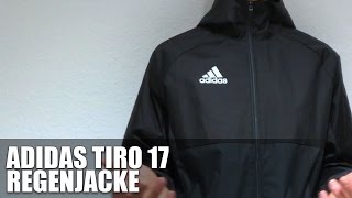 Adidas Tiro 17 Rain Jacket Regenjacke [upl. by Olimac]