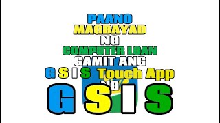 How to pay gsis loan using gsis touch app Tagalog [upl. by Imoyaba66]