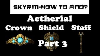 Skyrim how to find  Aetherial items part 3 lost to the ages quest Final [upl. by Pradeep]