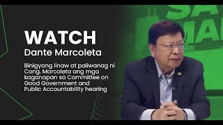 Dante Marcoleta binigyang linaw at paliwanag ang mga kaganapan sa Committee hearing noong Sept 18 [upl. by Lozano791]