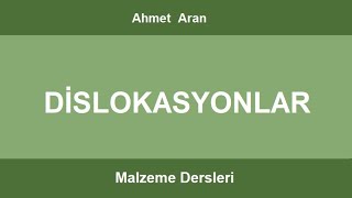 Malzeme  Dislokasyonlar [upl. by Jolenta]