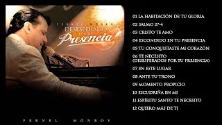 Desesperados Por Tu Presencia  Fernel Monroy CD Completo [upl. by Rafaj148]