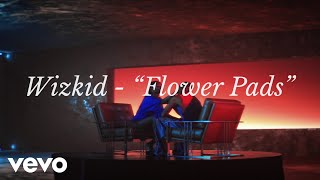 Wizkid  Flower Pads Official Lyric Video [upl. by Ladnyk]