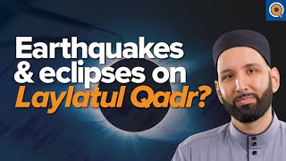 Earthquakes amp Eclipses on Laylatul Qadr Taraweeh Reflections  Dr Omar Suleiman [upl. by Nonnelg]